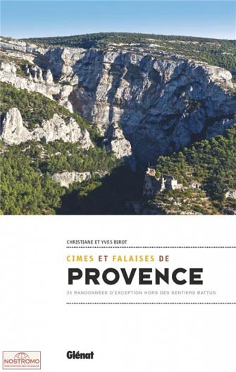 Cimes et Falaises de Provence : 35 Randonnées d