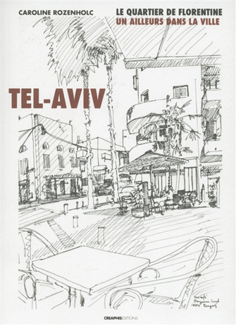Florentine (Tel Aviv): un Ailleurs dans la Ville