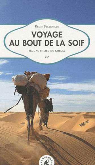 Voyage au Bout de la Soif, Seul au Milieu du Sahara