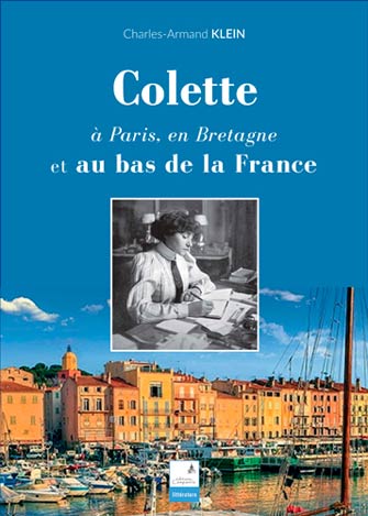 Colette : à Paris, en Bretagne et au Bas de la France