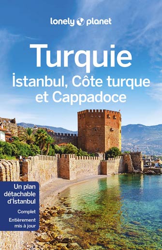 Lonely Planet Turquie: Istanbul, Cappadoce & la Côte turque