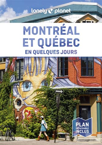 Lonely Planet en Quelques Jours Montréal et Québec