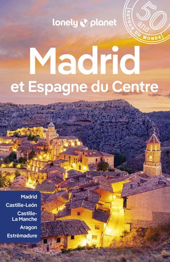 Lonely Planet Madrid et Espagne du Centre