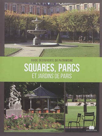 Parcs, Jardins et Squares de Paris
