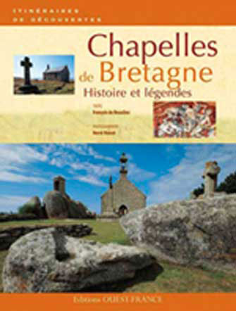 Chapelles de Bretagne : Histoire et Légendes
