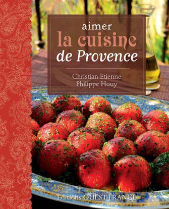 Aimer la Cuisine de Provence