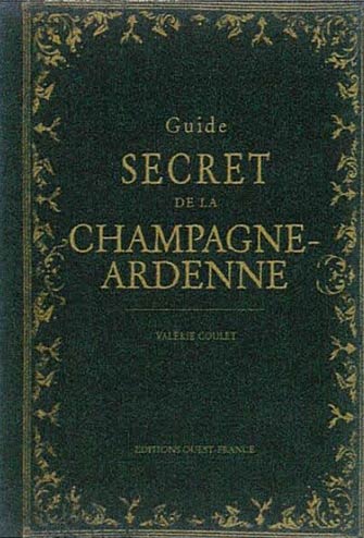 Guide Secret de la Champagne-Ardenne