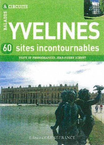 Les Yvelines - 60 Sites Incontournables
