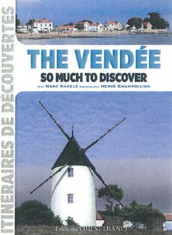 The Vendée, So Much to Discover
