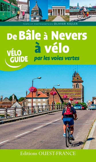 De Bâle à Nevers à Vélo : Par les Voies Vertes