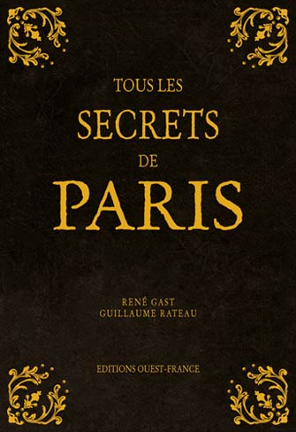 Tous les Secrets de Paris