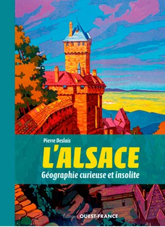 Alsace, Géographie Curieuse et Insolite