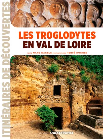 Troglodytes en Val de Loire
