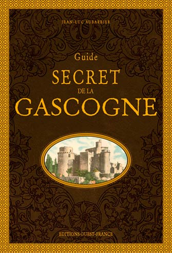 Guide Secret de la Gascogne