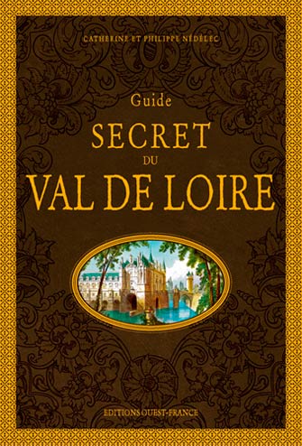 Guide Secret du Val de Loire