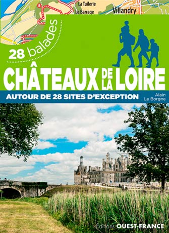 Chateaux de la Loire - 28 Balades