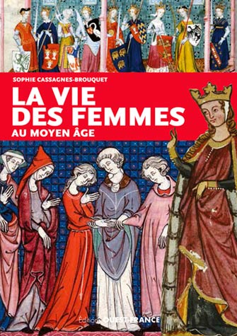 Vie des Femmes au Moyen Âge