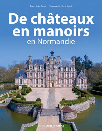 De Chateaux en Manoirs en Normandie