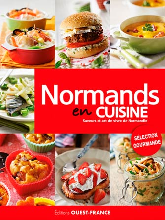 Normands en Cuisine : Saveurs et Art de Vivre de Normandie