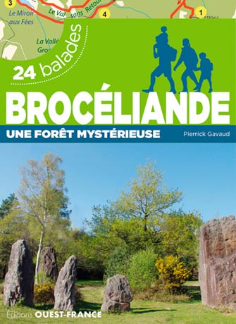 Brocéliande une Forêt Mystérieuse - 24 Balades