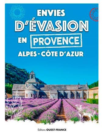 Envie d'Évasion : Provence