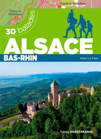 Alsace : Bas-Rhin : 30 Balades