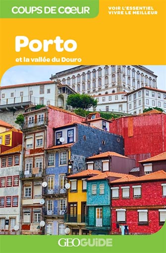 Géoguide Coup de Cœur Porto et la Vallée du Douro