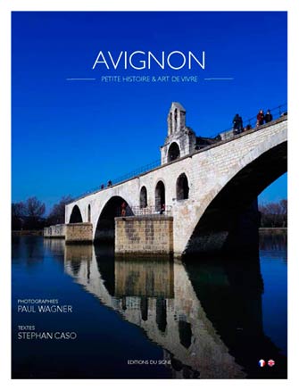 Avignon : Petite Histoire et Art de Vivre