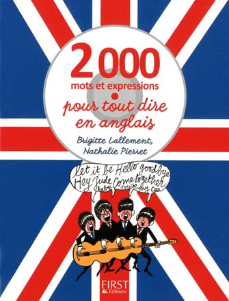 2.000 Mots et Expressions Pour Tout Dire en Anglais