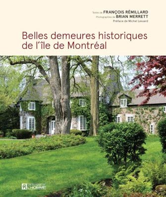 Belles Demeures Historiques Île de Montréal