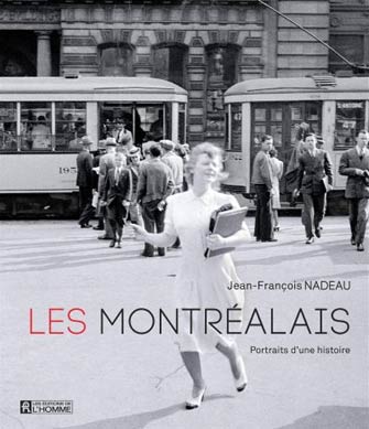 Les Montréalais - Portrait d'une Histoire