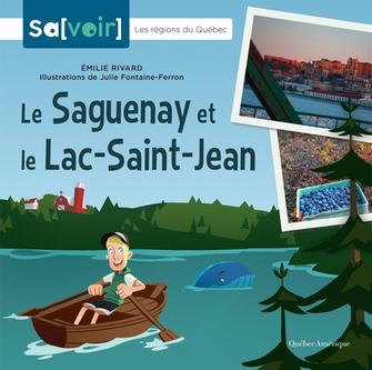 Le Saguenay et le Lac-Saint-Jean (Enfants 9 Ans)
