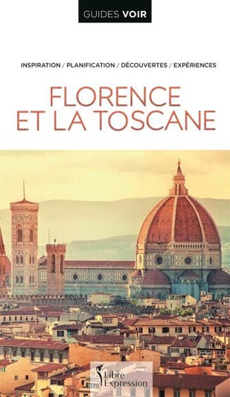 Voir Florence et la Toscane