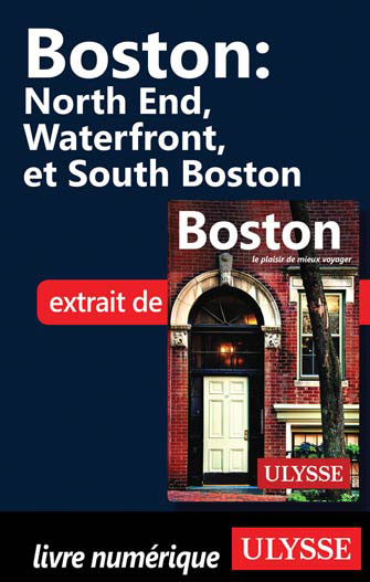 Boston - North End, Waterfront et South Boston