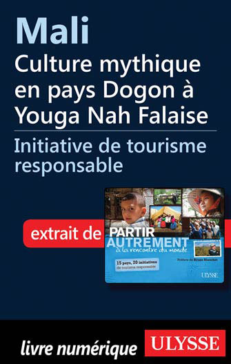 Mali - Culture mythique en pays Dogon à Youga Nah Falaise