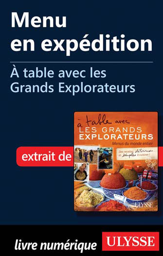 Menu en expédition - À table avec les Grands Explorateurs
