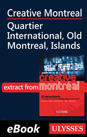 Creative Montreal-Quartier International-Old Montreal-Island