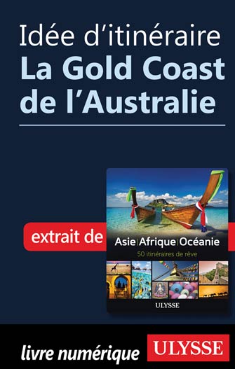 Idée d'itinéraire - La Gold Coast de l'Australie