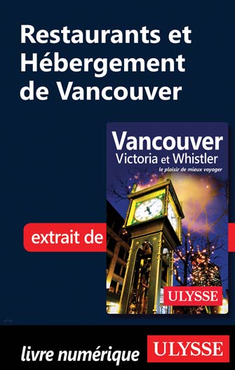 Restaurants et Hébergement de Vancouver
