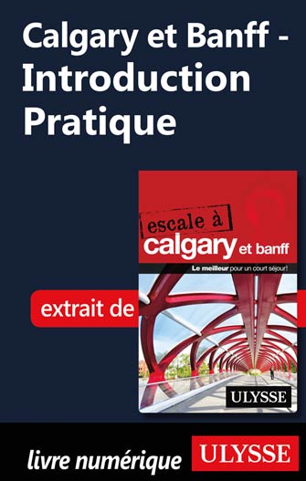 Calgary et Banff - Introduction Pratique