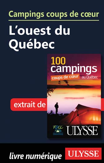 Campings coups de cœur L’ouest du Québec