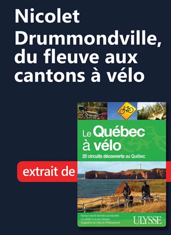 Nicolet–Drummondville, du fleuve aux cantons à vélo
