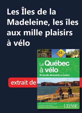 Les Îles de la Madeleine, les îles aux mille plaisirs à vélo