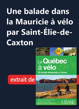 Une balade dans la Mauricie à vélo par Saint-Élie-de-Caxton