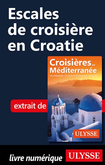 Escales de croisière en Croatie