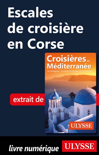 Escales de croisière en Corse
