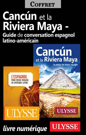 Cancun Riviera Maya et Guide de conversation latinoaméricain