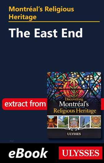 Montréal's Religious Heritage: The East End