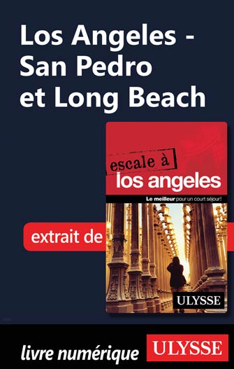 Los Angeles - San Pedro et Long Beach