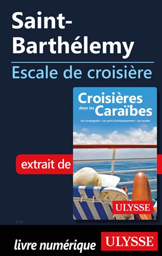 Saint-Barthélemy - Escale de croisière